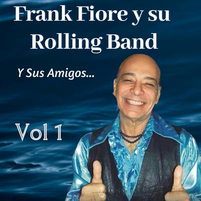 Frank Fiore y Su Rolling Band Vol, 1's cover