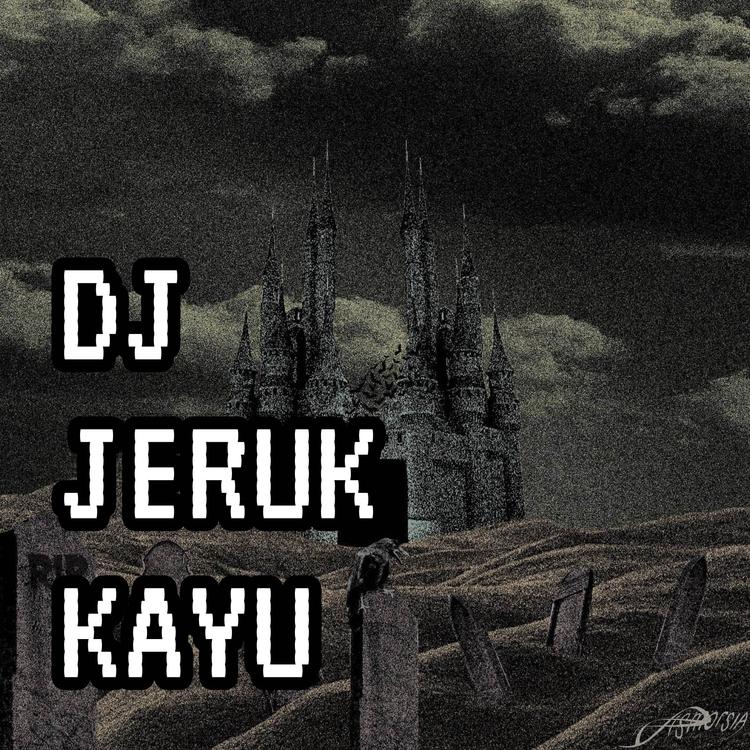 DJ JERUK KAYU's avatar image