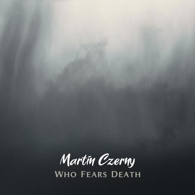 Who Fears Death By Martin Czerny's cover