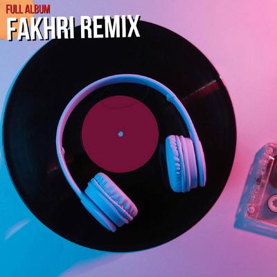 Fakhri Remix's cover