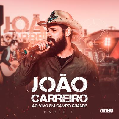 Nunca Namore um Cowboy (Ao Vivo) By João Carreiro's cover