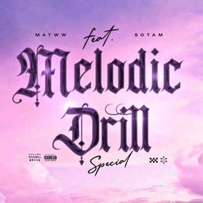Melodic Drill (Special) By MATWW OFFICIAL, Sotam's cover