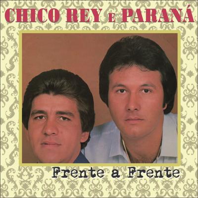 Não Conte Comigo By Chico Rey & Paraná's cover