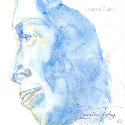 Breathe Today By Joanna Elaine's cover