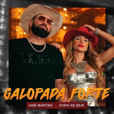 Galopada Forte By Gabi Martins, Dj Chris No Beat's cover