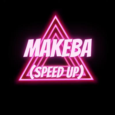 Makeba (Speed Up)'s cover