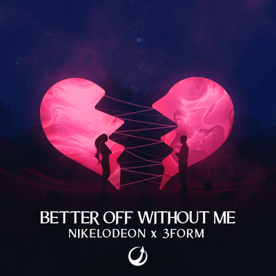 Better Off Without Me By Nikelodeon, 3Form's cover