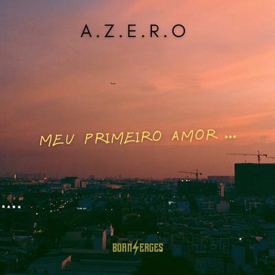 Meu Primeiro Amor By Boanerges, Azero's cover