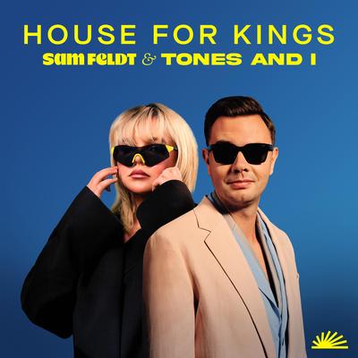 House For Kings By Sam Feldt, Tones And I's cover