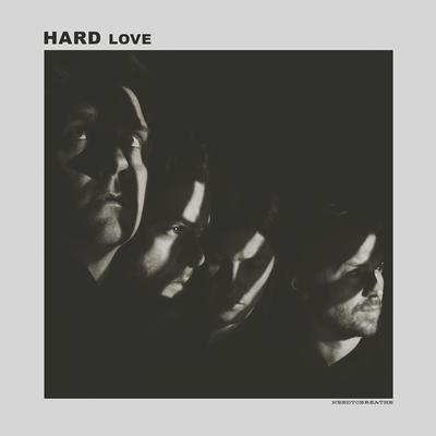 HARD LOVE By NEEDTOBREATHE's cover