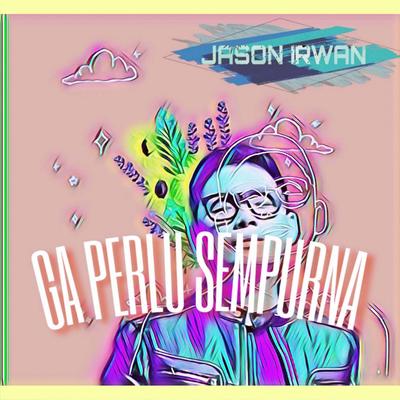 Ga Perlu Sempurna's cover