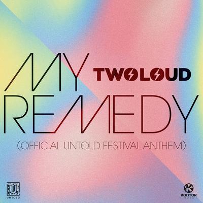 My Remedy (Official Untold Festival Anthem)'s cover