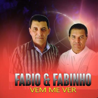Vem Me Ver By Fabio e Fabinho's cover