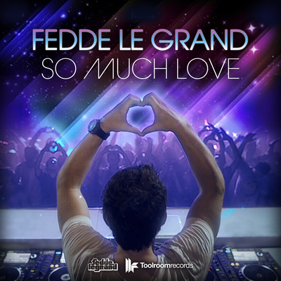 So Much Love (Original Club Mix) By Fedde Le Grand's cover