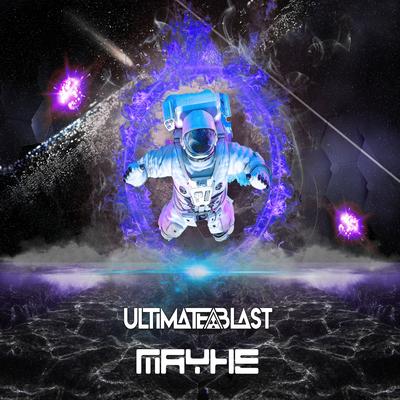 Mayhe (Original Mix) By UltimateBlast's cover