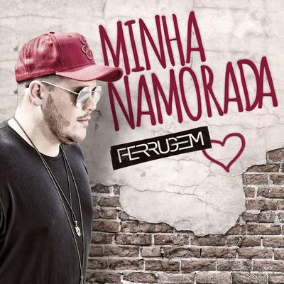 Minha namorada By Ferrugem's cover