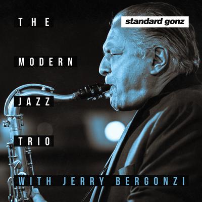 My Ideal By Jerry Bergonzi, The Modern Jazz Trio's cover