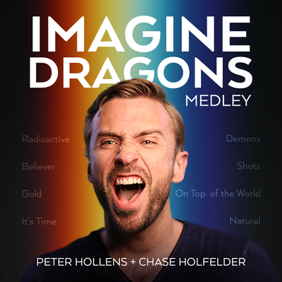 Imagine Dragons Medley: Radioactive / Believer / Gold / It's Time /Demons / Shots / On Top of the World / Natural (A Cappella)'s cover