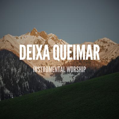 Deixa Queimar (Acoustic) By Pablo Nunes Produtor's cover