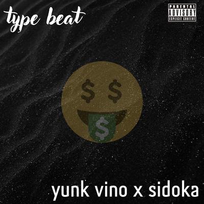 Type Beat Yunk Vino X Sidoka By NERSO instrumental, dj globs's cover