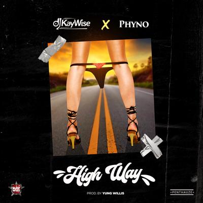 High Way By DJ Kaywise, Phyno's cover