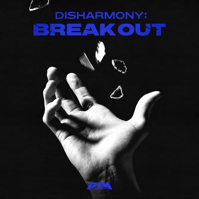 DISHARMONY : BREAK OUT's cover