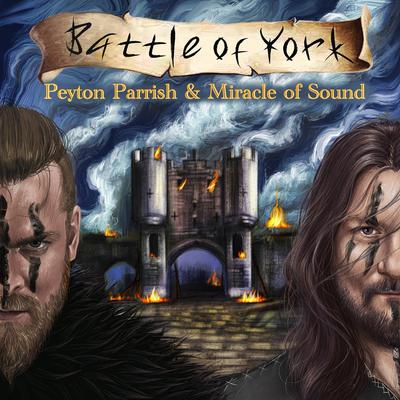 Battle of York By Peyton Parrish, Miracle Of Sound's cover