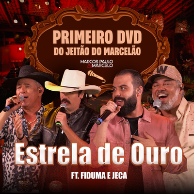 Estrela de Ouro (Ao Vivo) By Marcos Paulo & Marcelo's cover