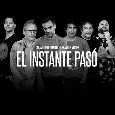 El Instante Pasó By Caramelos De Cianuro, Los Enanitos Verdes's cover