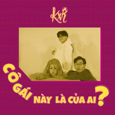 Cô Gái Này Là Của Ai? (feat. Rush & Nhi Nhi) By Krix, Nhi Nhi, Rush's cover