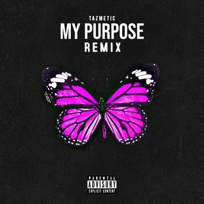 My Purpose (Remix)'s cover