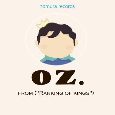 Oz. (From "Ranking of Kings)'s cover