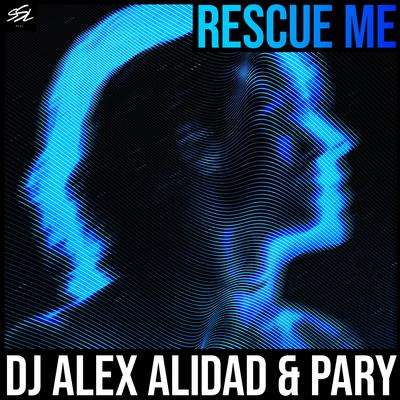 Rescue Me By DJ ALEX ALiDAD, Pary 's cover