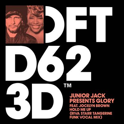 Hold Me Up (feat. Jocelyn Brown) [Riva Starr Tangerine Funk Extended Vocal Mix] By Junior Jack, Glory, Jocelyn Brown's cover