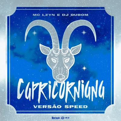 Capricorniana (Speed Up) By MC Lzyn, DJ DuBom's cover