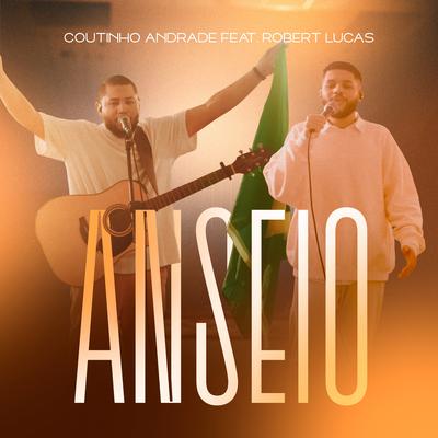 Anseio By Coutinho Andrade, Robert Lucas's cover