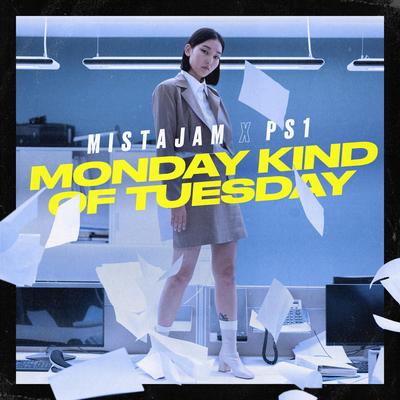 Monday Kind of Tuesday By MistaJam, PS1's cover