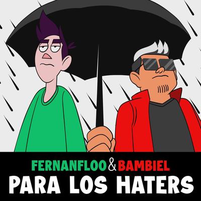 Para los Haters By Bambiel, Fernanfloo's cover