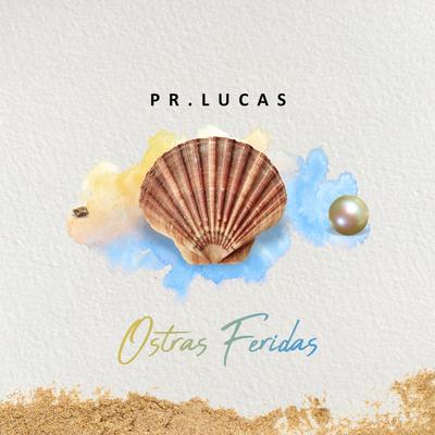 Ostras Feridas By Pr. Lucas's cover