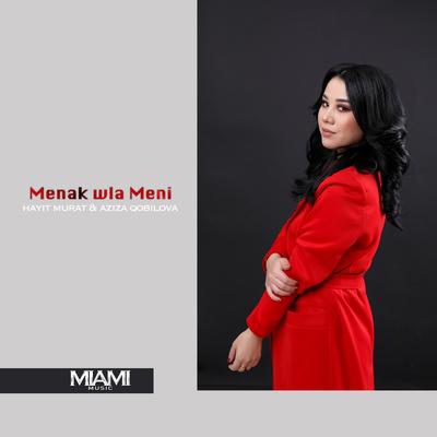 Menak Wla Meni By Hayit Murat, Aziza Qobilova's cover