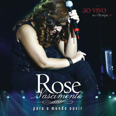 O Dom da Vida (Ao Vivo) By Rose Nascimento's cover