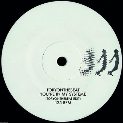 You're in My Systeme By ToryOnTheBeat's cover