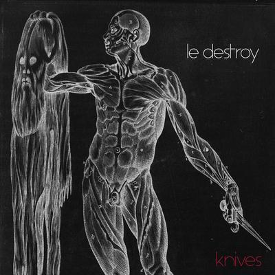 Knives By Le Destroy's cover