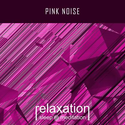 Pink Noise By Relaxation Sleep Meditation's cover