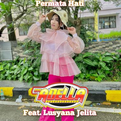 Permata Hati By OM Adella, Lusyana Jelita's cover