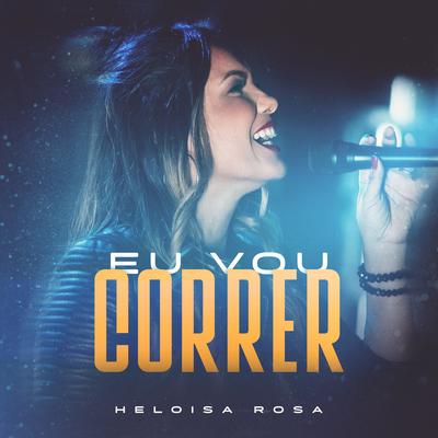 Eu Vou Correr By Heloisa Rosa's cover