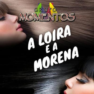 A Loira e a Morena's cover