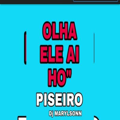 OLHA ELE AI HO´´ By DJ MARYLSONN's cover