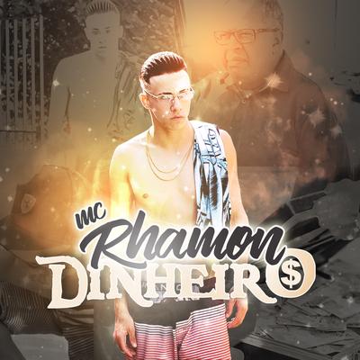 Dinheiro By MC Rhamon's cover