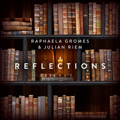 Reflections (Arr. for Cello & Piano by Julian Riem) By Raphaela Gromes, Julian Riem's cover